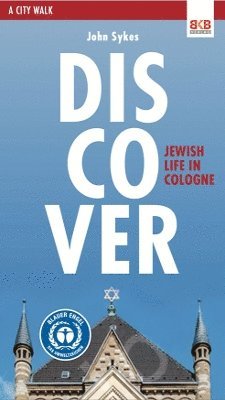 John Sykes - Discover Jewish Life in Cologne, Häftad