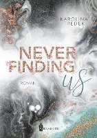 Never Finding Us 1
