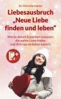bokomslag Liebesausbruch "Neue Liebe finden und leben"