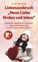 Liebesausbruch ¿Neue Liebe finden und leben¿ 1