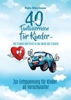 bokomslag 40 Fantasiereisen für Kinder - Mit Franka und Ferdi in das Reich der Träume