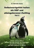 bokomslag Selbstwertgefühl heilen als HSP und alleingeborener Zwilling Teil 2