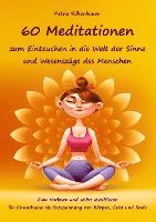 bokomslag 60 Meditationen zum Eintauchen in die Welt der Sinne und Wesenszüge des Menschen