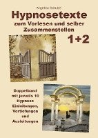 bokomslag Hypnosetexte zum Vorlesen und selber Zusammenstellen 1+2