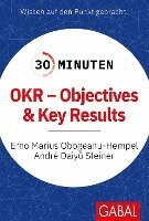 Erno Marius Obogeanu-Hempel, André Daiyû Steiner - 30 Minuten OKR - Objectives & Key Results, Häftad