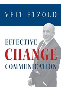 bokomslag Effective Change Communication