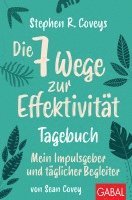 bokomslag Stephen R. Coveys Die 7 Wege zur Effektivität - Tagebuch