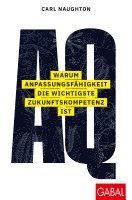 Carl Naughton - AQ: Warum Anpassungsfähigkeit die wichtigste Zukunftskompetenz ist, Häftad