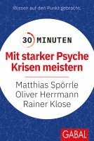 Matthias Spörrle, Oliver Herrmann, Rainer Klose - 30 Minuten Mit starker Psyche Krisen meistern, Häftad
