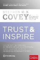 Stephen M. R. Covey, David Kasperson, McKinlee Covey, Gary T. Judd - Trust & Inspire, Inbunden