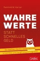 bokomslag Wahre Werte statt schnelles Geld