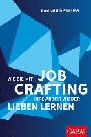 bokomslag Wie Sie mit Job Crafting Ihre Arbeit wieder lieben lernen