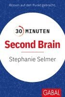 Stephanie Selmer - 30 Minuten Second Brain, Häftad