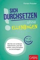 Sich durchsetzen ohne Ellenbogen 1