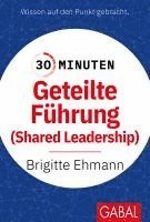 Brigitte Ehmann - 30 Minuten Geteilte Führung, Häftad