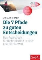 Johanna Dahm - Die 7 Pfade zu guten Entscheidungen, Häftad