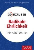 30 Minuten Radikale Ehrlichkeit 1