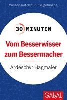 30 Minuten Vom Besserwisser zum Bessermacher