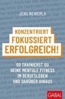 Jens Newerla - Konzentriert, fokussiert, erfolgreich!, Häftad