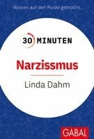 Linda Dahm - 30 Minuten Narzissmus, Häftad