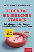 Karoline Bitschnau-Dellamaria - Jeden Tag ein bisschen stärker, Häftad. Tillgänglighet: Lägg i varukorg