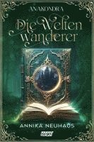 Annika Neuhaus - Die Weltenwanderer, Häftad