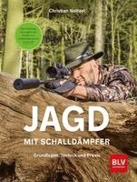 Christian Neitzel - Jagd mit Schalldämpfer, Inbunden