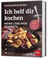 Ich helf dir kochen - Meine Lieblingsdesserts
