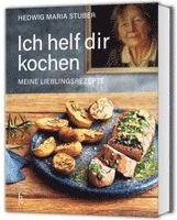 Ich helf dir kochen - Meine Lieblingsrezepte