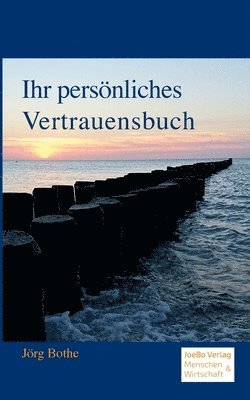 Jörg Bothe - Ihr persönliches Vertrauensbuch, Häftad