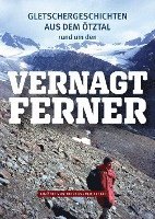 bokomslag Gletschergeschichten aus dem Ötztal - rund um den Vernagtferner