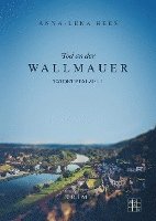 bokomslag Tod an der Wallmauer