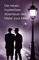 bokomslag Die neuen, mysteriösen Abenteuer des Mister Jack Miller