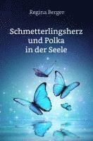 Schmetterlingsherz und Polka in der Seele 1