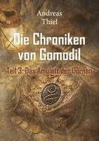 Andreas Thiel - Das Amulett der Dornen, Häftad