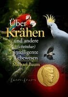 Michael Baum - Über Krähen und andere (scheinbar) intelligente Lebewesen, Häftad