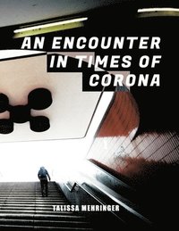 bokomslag Encounter in Times of Corona