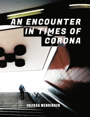 bokomslag Encounter in Times of Corona