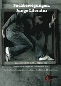 bokomslag Suchbewegungen. Junge Literatur: Ein Lesebuch der Gruppe 48 anlässlich der Vergabe des Förderpreises 2021