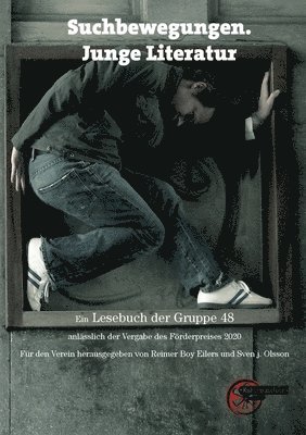 bokomslag Suchbewegungen. Junge Literatur: Ein Lesebuch der Gruppe 48 anlässlich der Vergabe des Förderpreises 2021