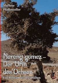 bokomslag Nereng gomez - Der Urin des Ochsen: Ein Roman aus drei Welten