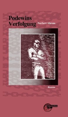 Norbert Ahrens - Podewins Verfolgung, Inbunden