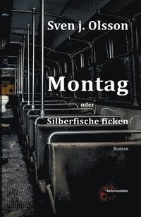 bokomslag Montag oder Silberfische ficken