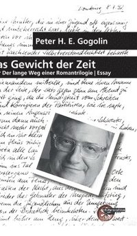 bokomslag Das Gewicht der Zeit: oder Der lange Weg einer Romantrilogie