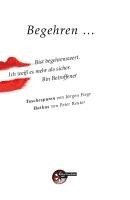 Peter Reuter, Jürgen Fiege - Begehren ..., Inbunden