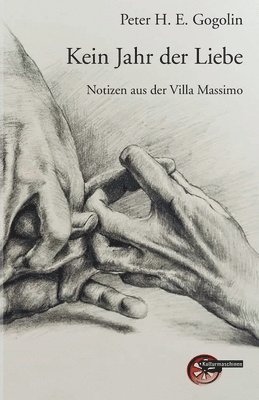 bokomslag Kein Jahr der Liebe: Notizen aus der Villa Massimo
