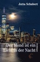 bokomslag Der Mond ist ein Licht in der Nacht