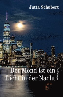 Der Mond ist ein Licht in der Nacht 1