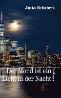 bokomslag Der Mond ist ein Licht in der Nacht