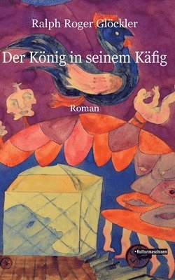 Ralph Roger Glöckler - König in seinem Käfig, Häftad